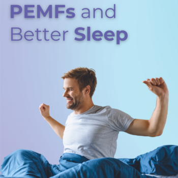 The Hidden Link Between PEMFs and Better Sleep
